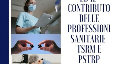 CORSO FAD GRATUITO PER TUTTE LE PROFESSIONI: “L'esperienza ed il contributo delle professioni sanitarie TSRM e PSTRP durante la pandemia”